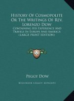 History Of Cosmopolite Or The Writings Of Rev. Lorenzo Dow