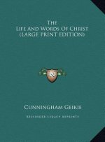 The Life And Words Of Christ (LARGE PRINT EDITION)