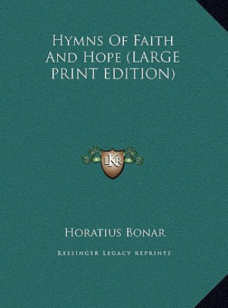 Hymns Of Faith And Hope (LARGE PRINT EDITION)