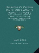 Narrative Of Captain James Cook's Voyages Round The World