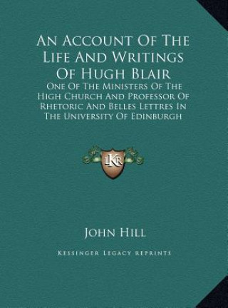 An Account Of The Life And Writings Of Hugh Blair