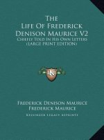 The Life Of Frederick Denison Maurice V2