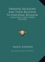 Oriental Religions And Their Relation To Universal Religion