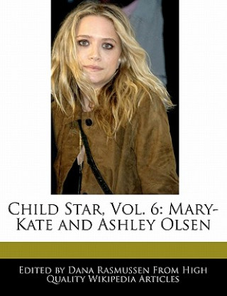 Child Star, Vol. 6: Mary-Kate and Ashley Olsen