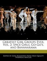 Greatest Girl Groups Ever, Vol. 2: Spice Girls, Go-Go's, and Bananarama