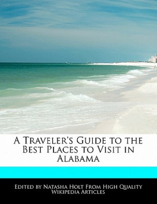 A Traveler's Guide to the Best Places to Visit in Alabama