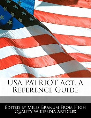 USA Patriot ACT: A Reference Guide