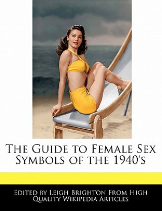 The Guide to Female Sex Symbols of the 1940's