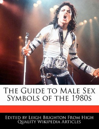 The Guide to Male Sex Symbols of the 1980s