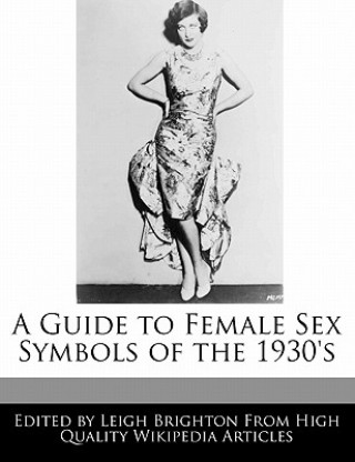A Guide to Female Sex Symbols of the 1930's
