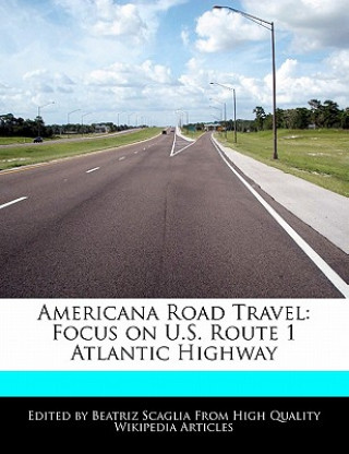 Americana Road Travel: Focus on U.S. Route 1 Atlantic Highway