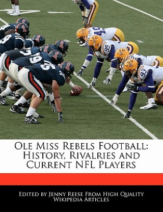 OLE Miss Rebels Football: History, Rivalries and Current NFL Players