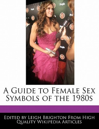A Guide to Female Sex Symbols of the 1980s