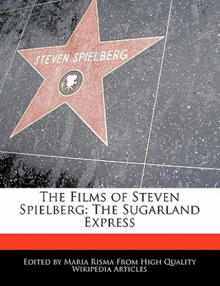 The Films of Steven Spielberg: The Sugarland Express