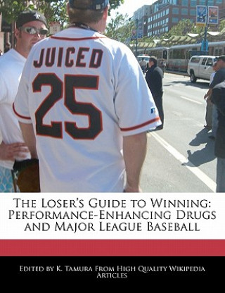 The Loser's Guide to Winning: Performance-Enhancing Drugs and Major League Baseball