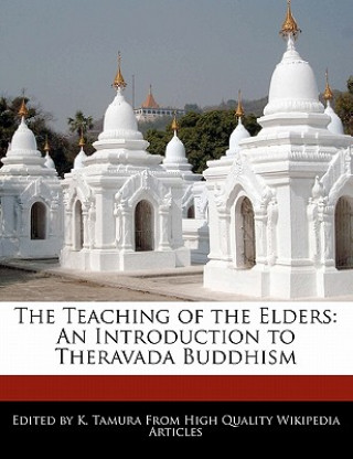 The Teaching of the Elders: An Introduction to Theravada Buddhism