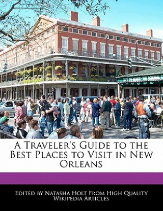 A Traveler's Guide to the Best Places to Visit in New Orleans