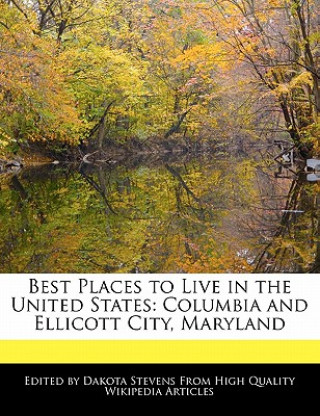 Best Places to Live in the United States: Columbia and Ellicott City, Maryland