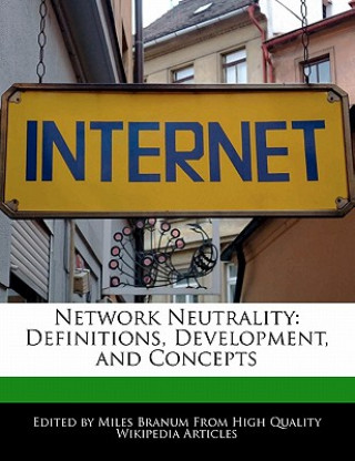 Network Neutrality: Definitions, Development, and Concepts