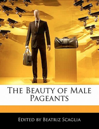 The Beauty of Male Pageants