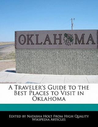 A Traveler's Guide to the Best Places to Visit in Oklahoma