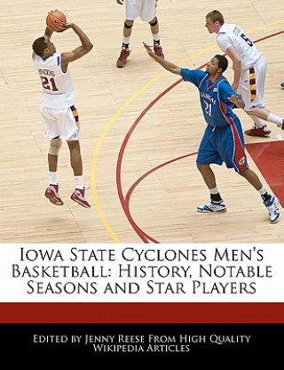 Iowa State Cyclones Men's Basketball: History, Notable Seasons and Star Players