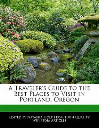 A Traveler's Guide to the Best Places to Visit in Portland, Oregon