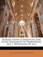 Kurzer Hand-Commentar Zum Alten Testament in Verbindung Mit I. Bensinger [Et Al.]
