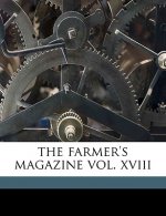 the farmer's magazine vol. xviii