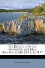 Die Kirche und die Synagoge. Aus dem Französischen des L. Rupert