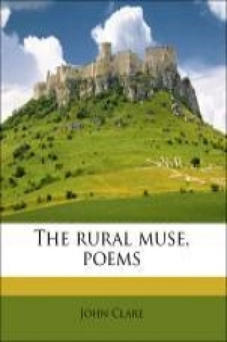 The rural muse, poems