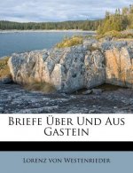 Briefe Über Und Aus Gastein