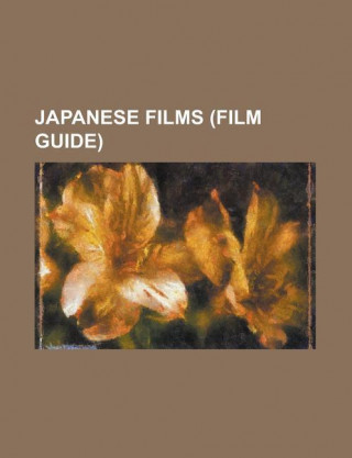 Japanese Films (Film Guide): List of Nikkatsu Roman Porno Films, Late Spring, Higurashi When They Cry, Kimi Ni Todoke, Rurouni Kenshin, Maria-Sama