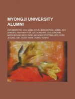 Myongji University Alumni: Ahn Seon-Tae, Chu Jung-Hyun, Jeon Boram, Junsu, Key (Singer), Kim Min-Kyun, Lee Donghae, Lee Sungmin, Moon Byung-Woo,