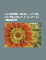 Consumer Electronics Retailers of the United Kingdom: Best Buy Europe, Brighthouse (Retailer), Byte (Retailer), Cash Generator, Clydesdale (Retailer),