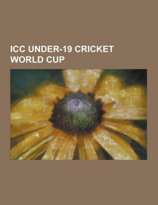 ICC Under-19 Cricket World Cup: 1988 ICC Under-19 Cricket World Cup, 1998 ICC Under-19 Cricket World Cup, 2000 ICC Under-19 Cricket World Cup, 2002 IC