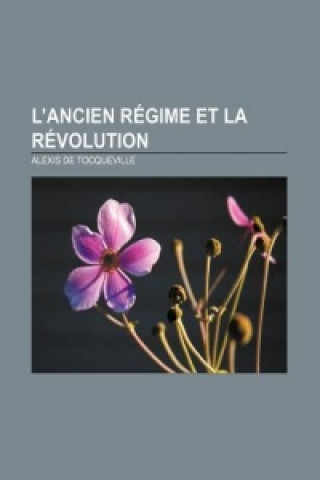 L'Ancien Regime Et La Revolution