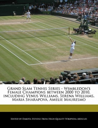 Grand Slam Tennis Series - Wimbledon's Female Champions Between 2000 to 2010, Including Venus Williams, Serena Williams, Maria Sharapova, Amelie Maure