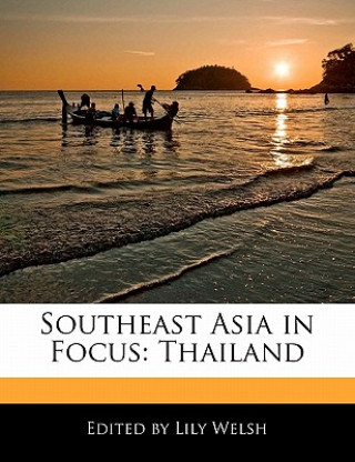 Southeast Asia in Focus: Thailand