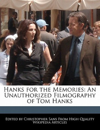 Hanks for the Memories: An Unauthorized Filmography of Tom Hanks