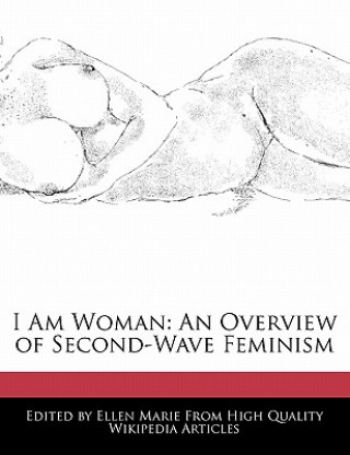 I Am Woman: An Overview of Second-Wave Feminism