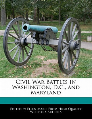 Civil War Battles in Washington, D.C., and Maryland