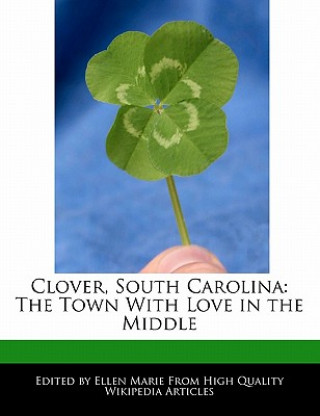 Clover, South Carolina: The Town with Love in the Middle