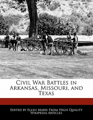 Civil War Battles in Arkansas, Missouri, and Texas