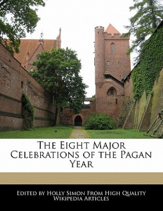 The Eight Major Celebrations of the Pagan Year