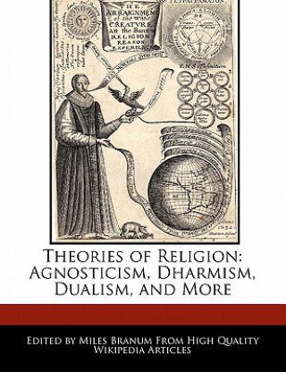 Theories of Religion: Agnosticism, Dharmism, Dualism, and More