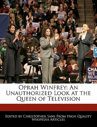 Oprah Winfrey: An Unauthorized Look at the Queen of Television