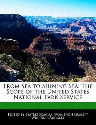 From Sea to Shining Sea: The Scope of the United States National Park Service