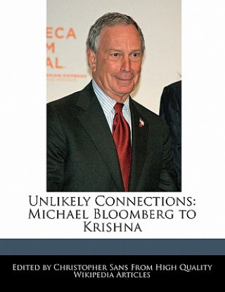 Unlikely Connections: Michael Bloomberg to Krishna