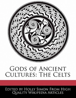Gods of Ancient Cultures: The Celts